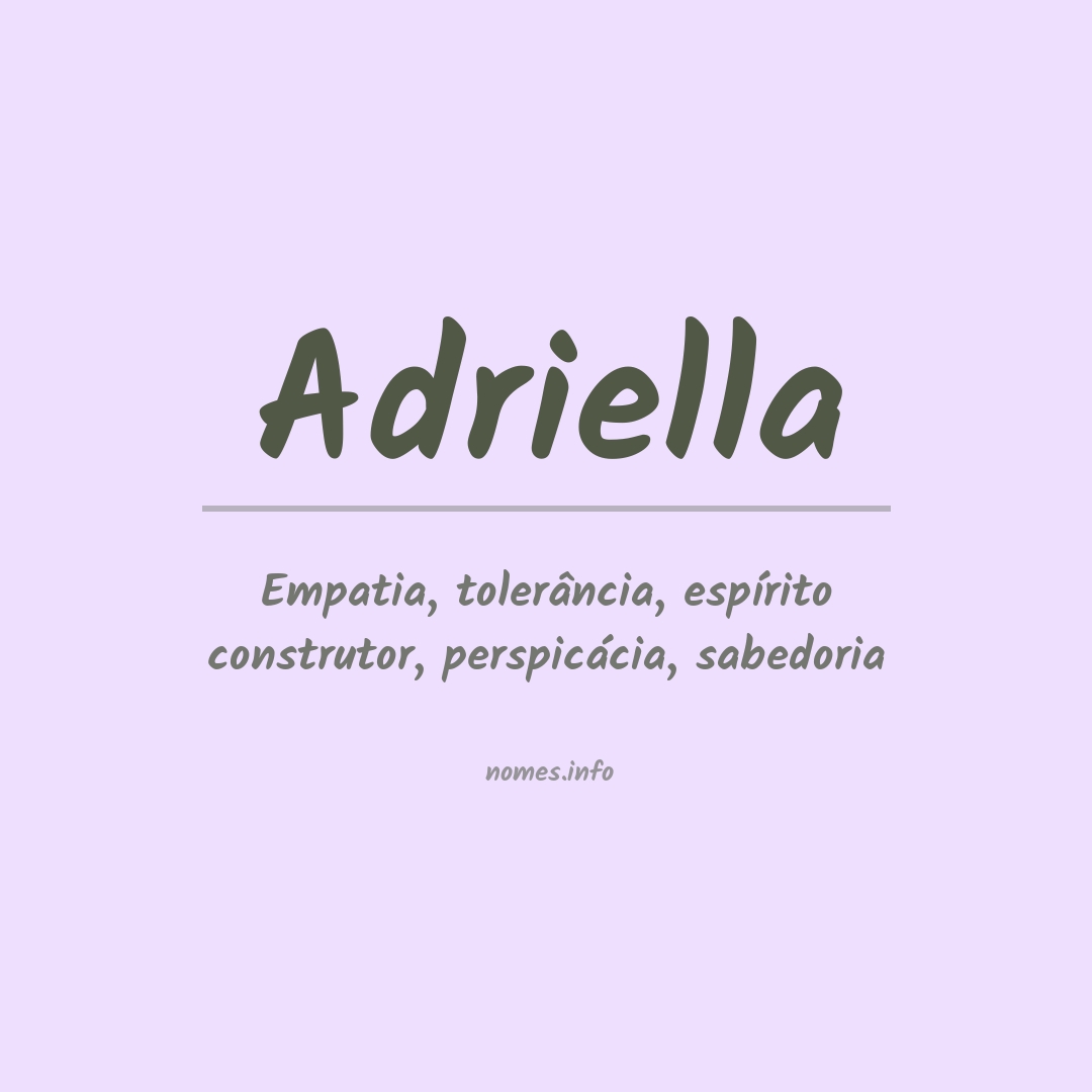 Significado do nome Adriella Significado do nome Adriella