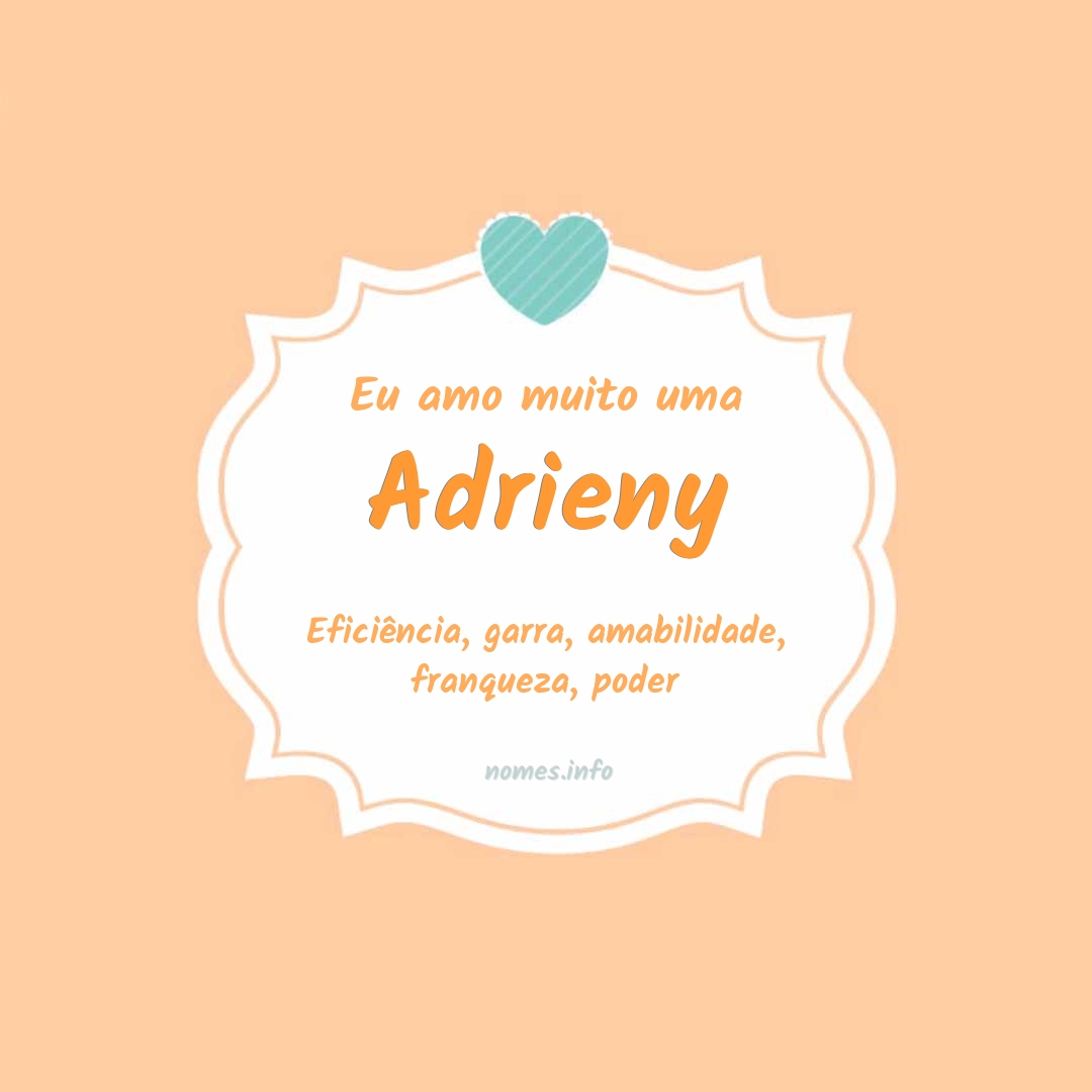 Eu amo muito Adrieny