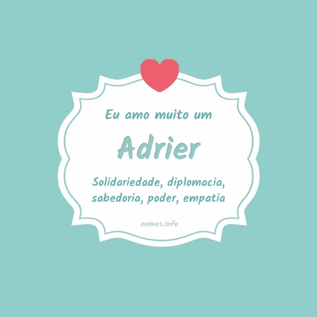 Eu amo muito Adrier