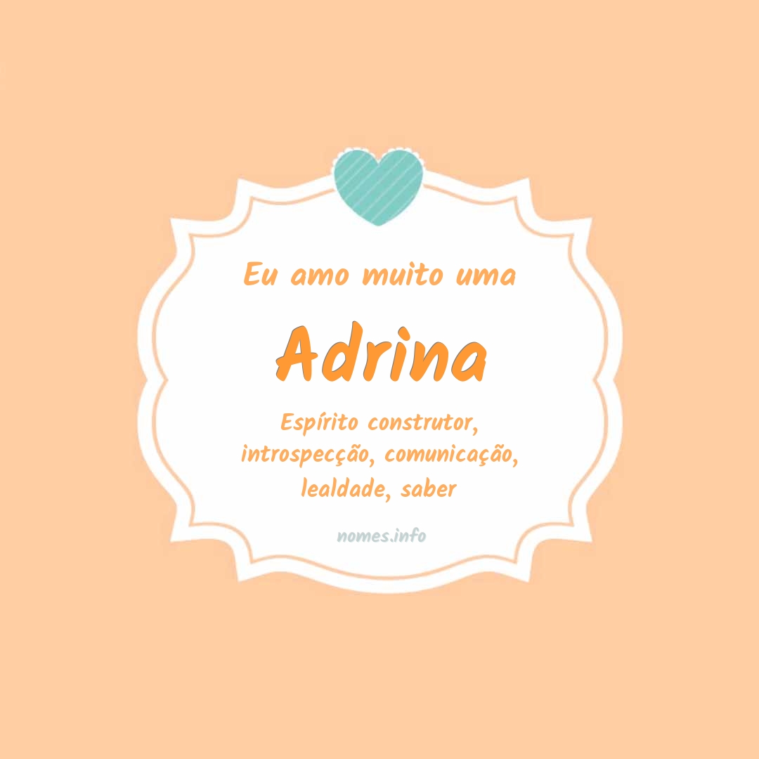 Eu amo muito Adrina Eu amo muito Adrina