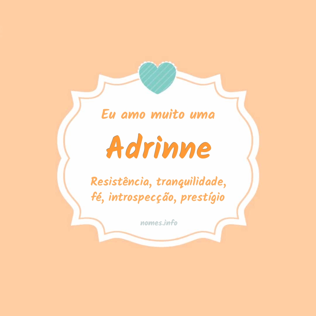 Eu amo muito Adrinne Eu amo muito Adrinne