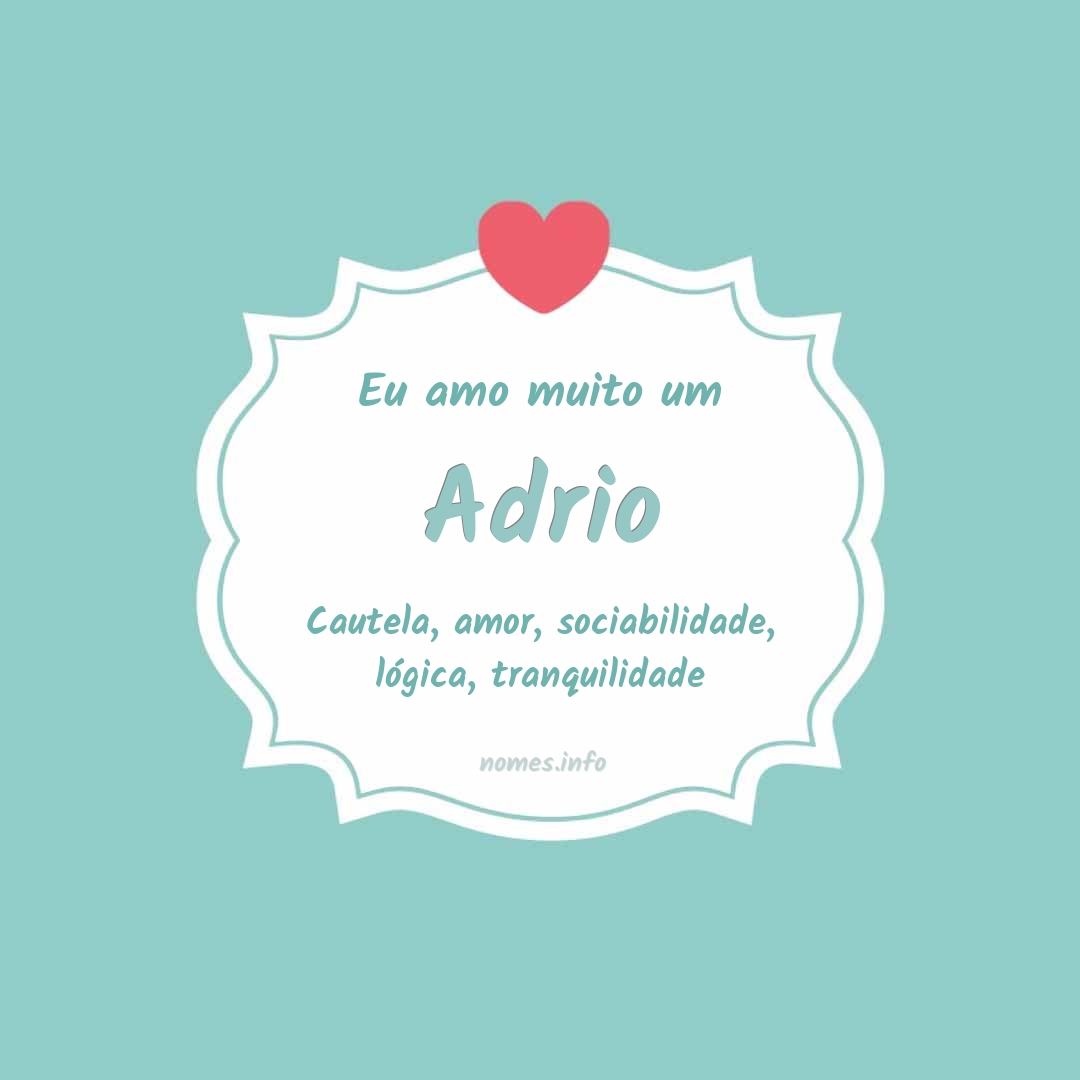 Eu amo muito Adrio