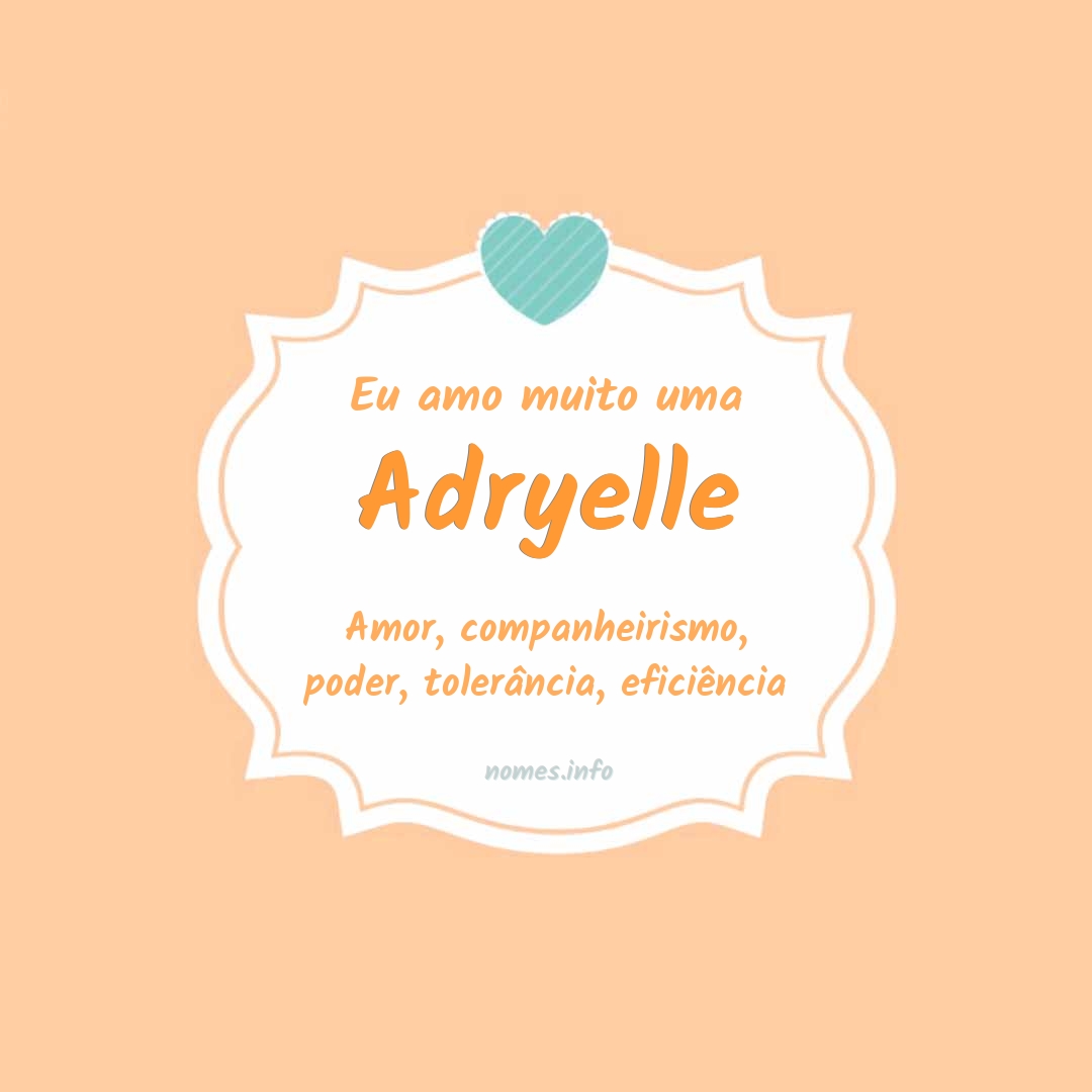 Eu amo muito Adryelle