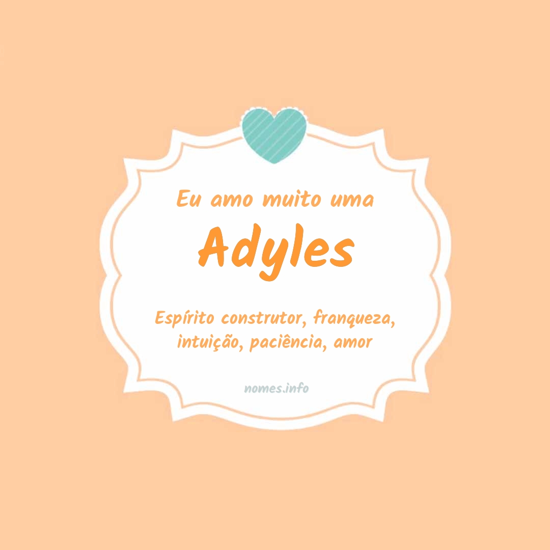 Eu amo muito Adyles