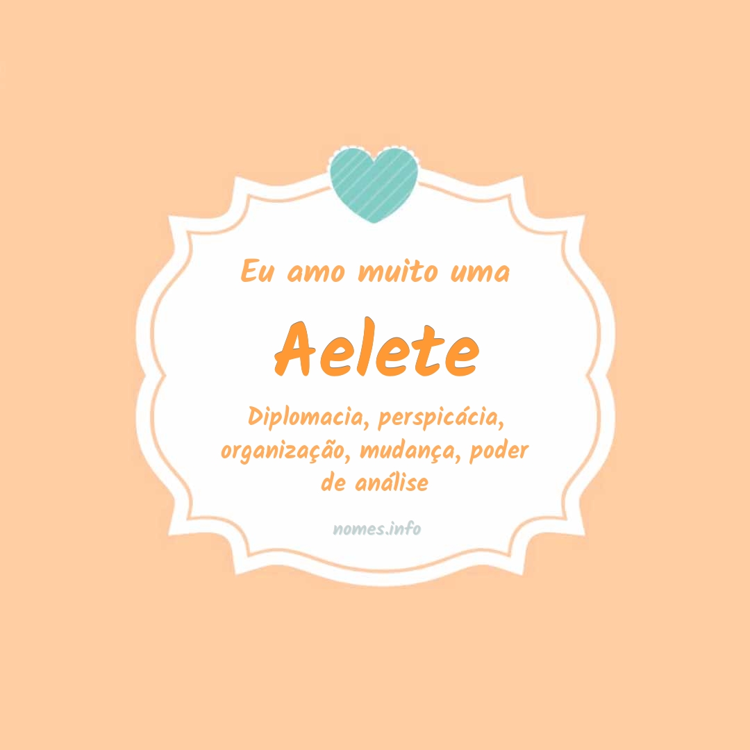 Eu amo muito Aelete