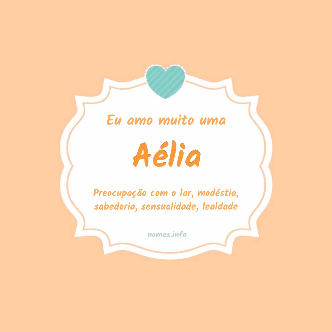 Eu amo muito Aélia