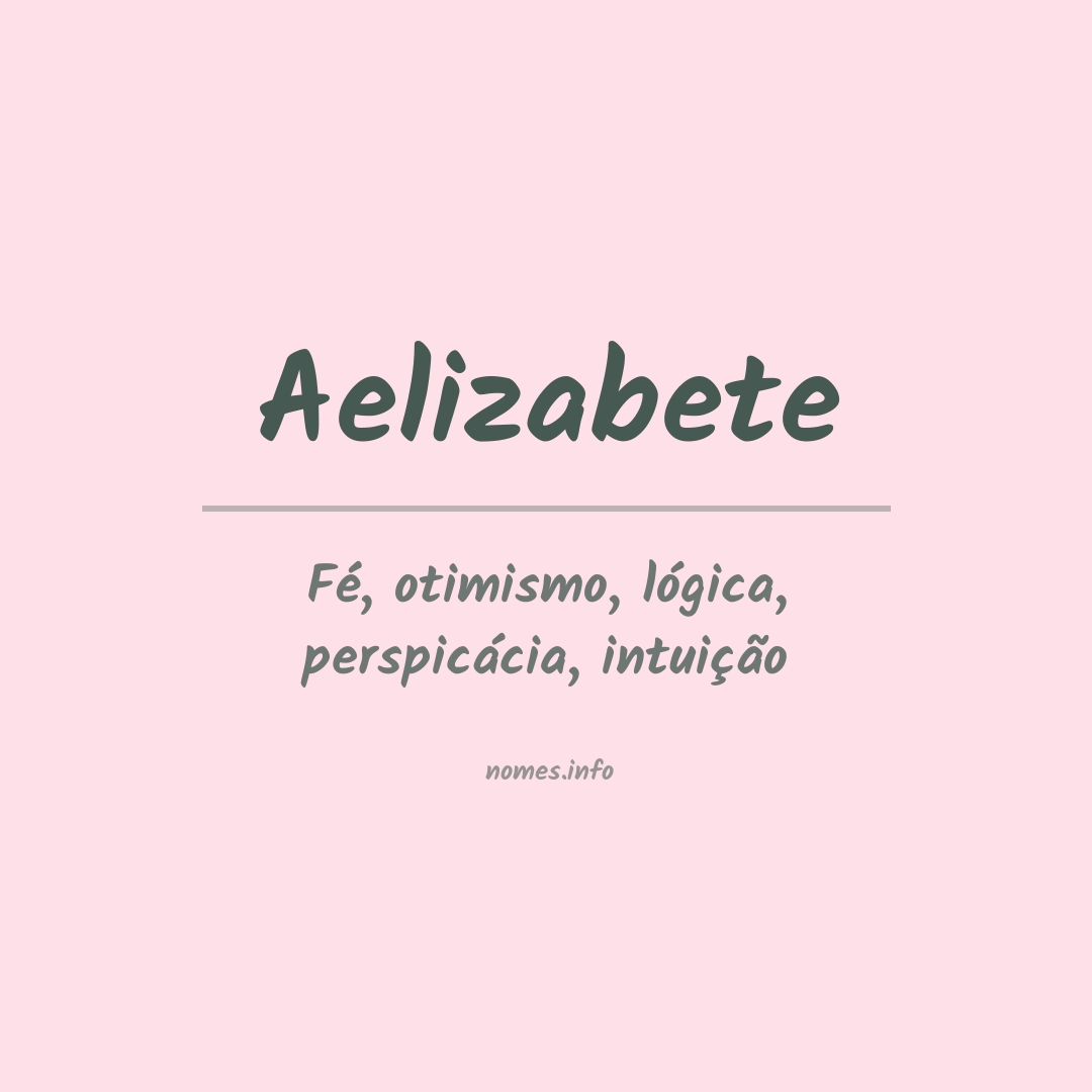 Significado do nome Aelizabete
