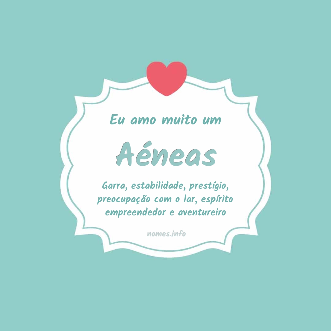Eu amo muito Aéneas Eu amo muito Aéneas