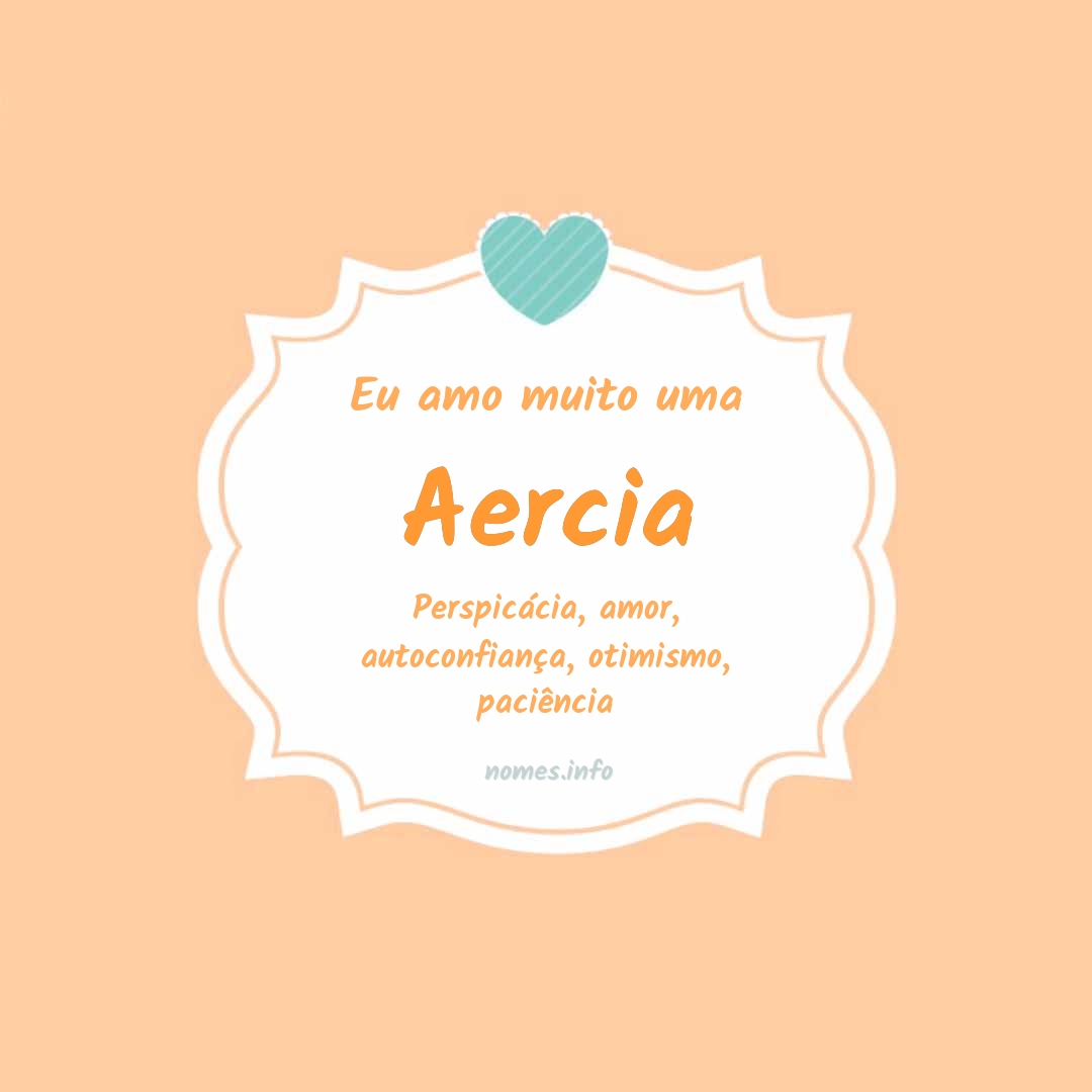 Eu amo muito Aercia