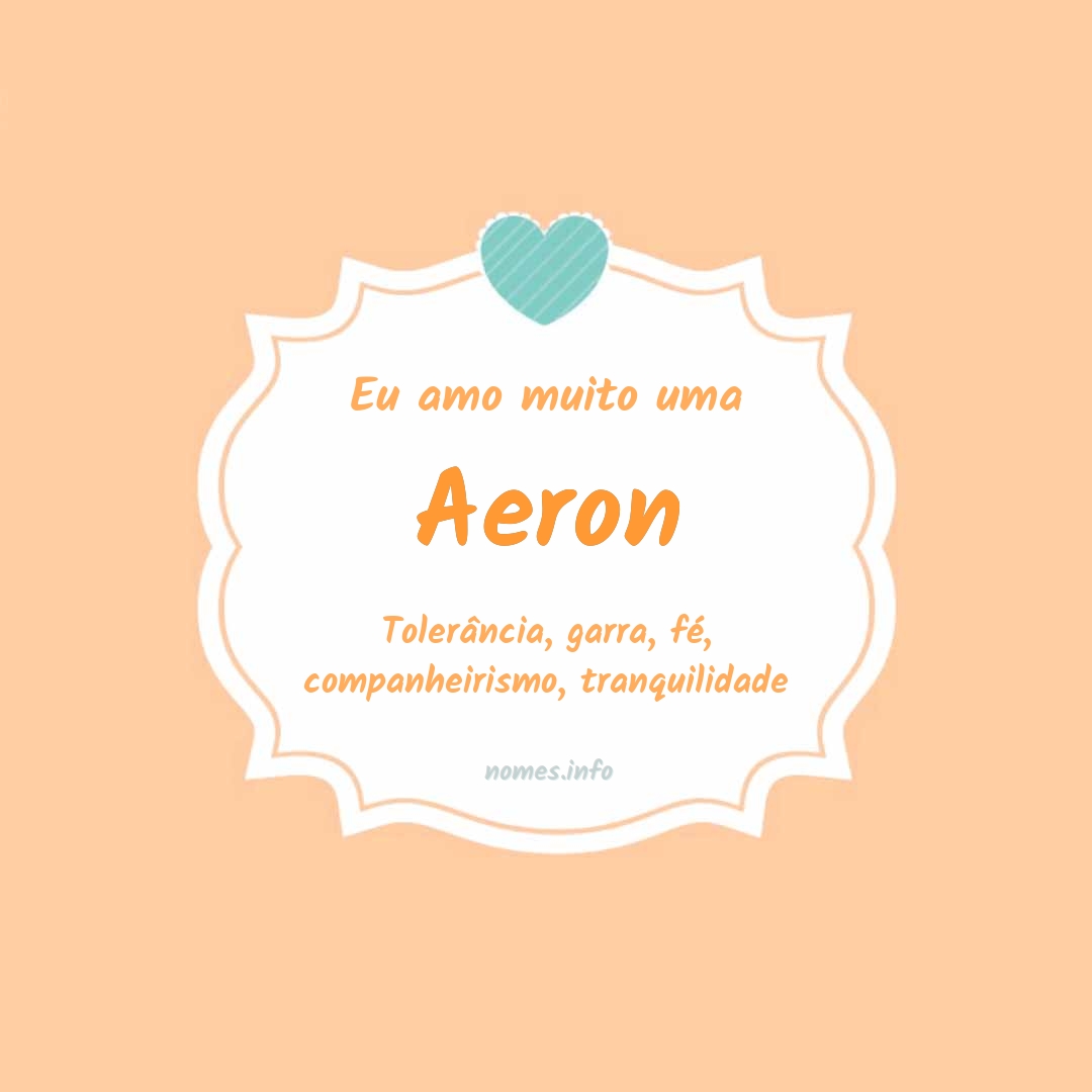 Eu amo muito Aeron
