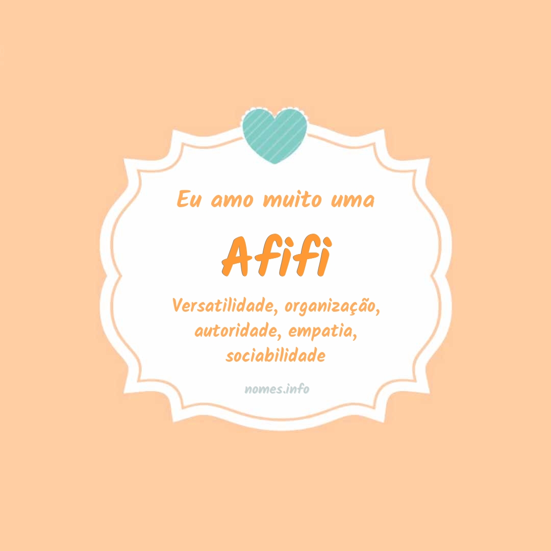 Eu amo muito Afifi