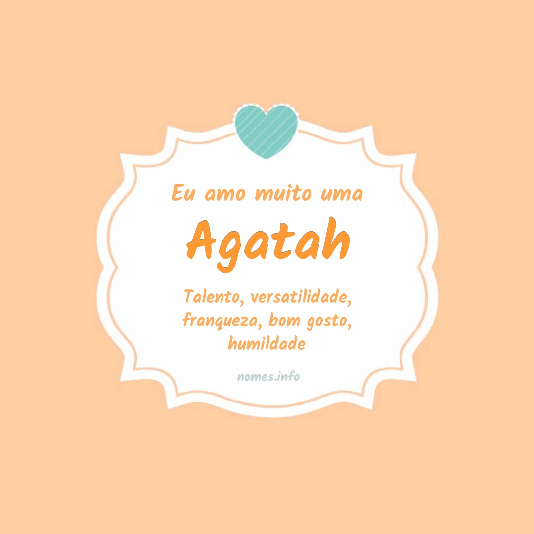 Eu amo muito Agatah