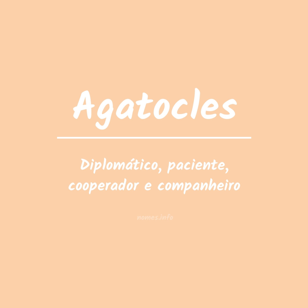 Significado do nome Agatocles