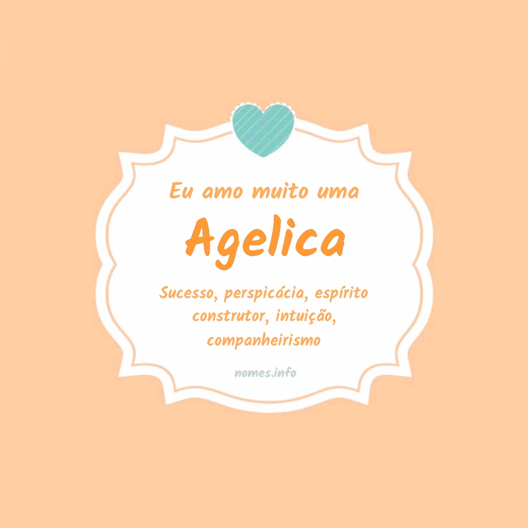 Eu amo muito Agelica