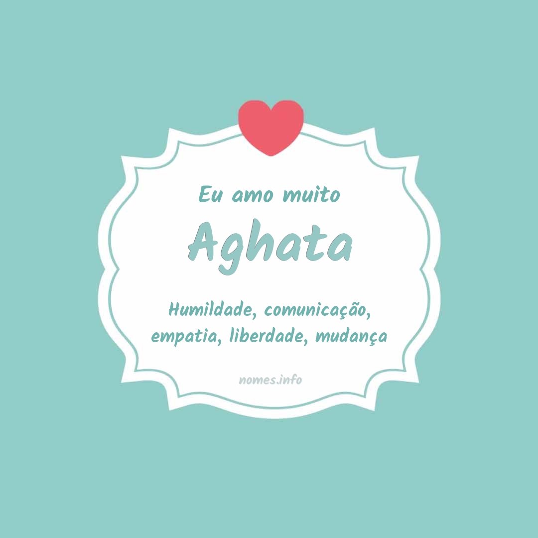 Eu amo muito Aghata