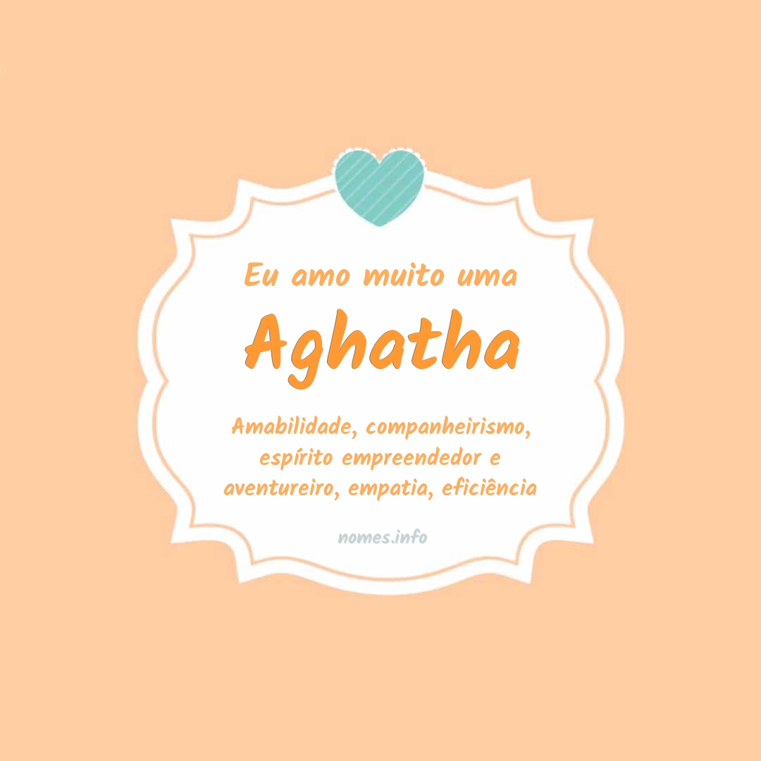 Eu amo muito Aghatha