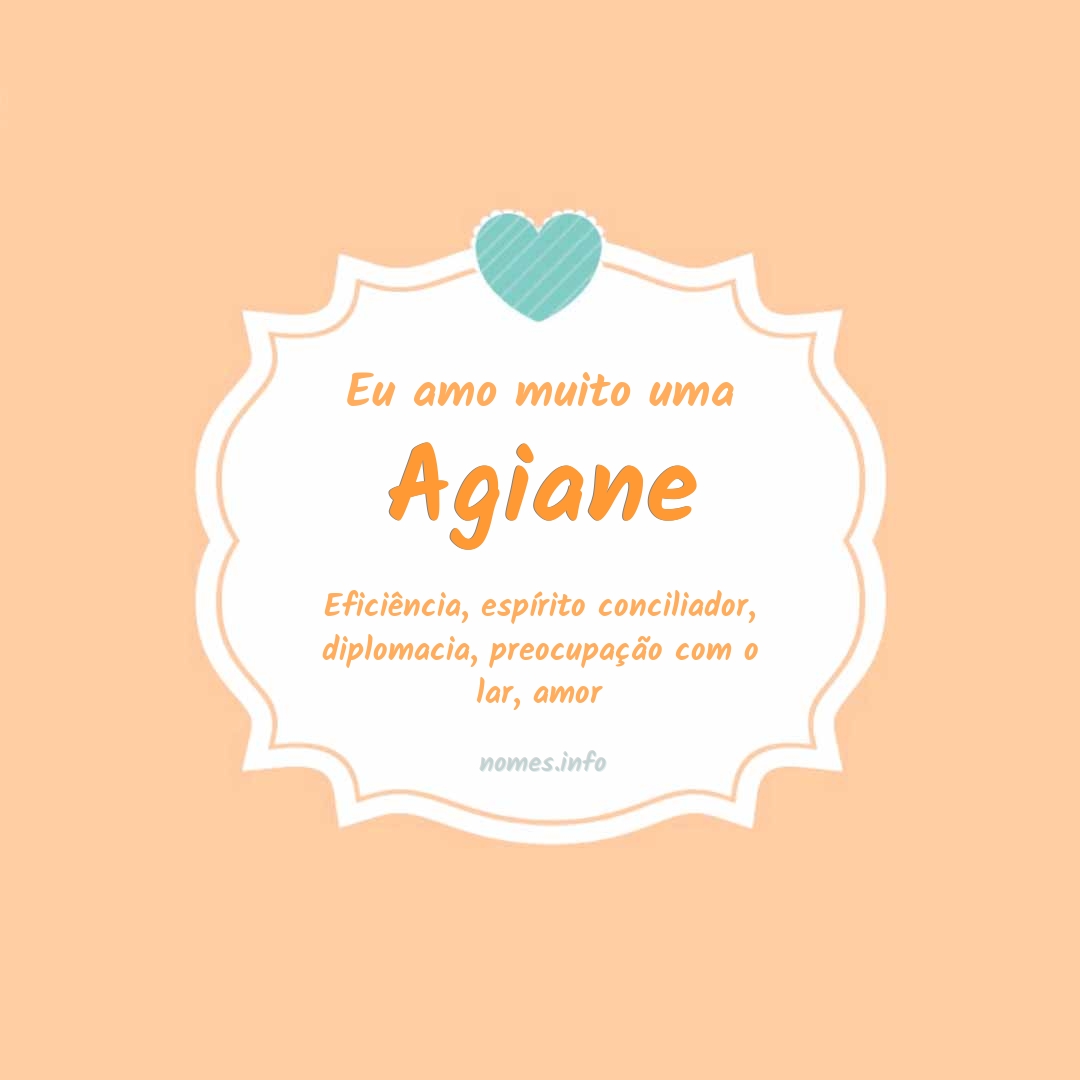 Eu amo muito Agiane