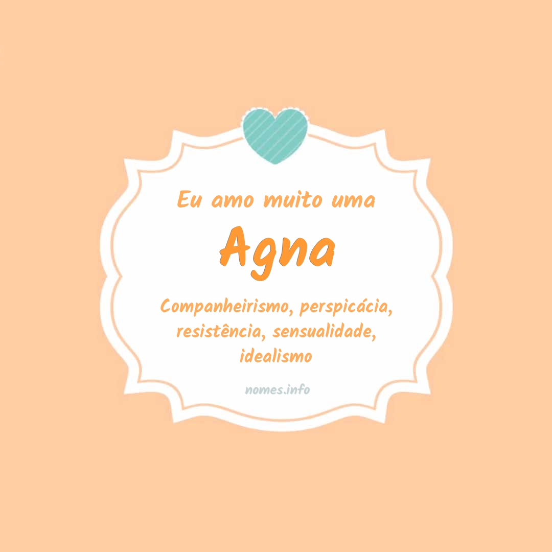 Eu amo muito Agna Eu amo muito Agna