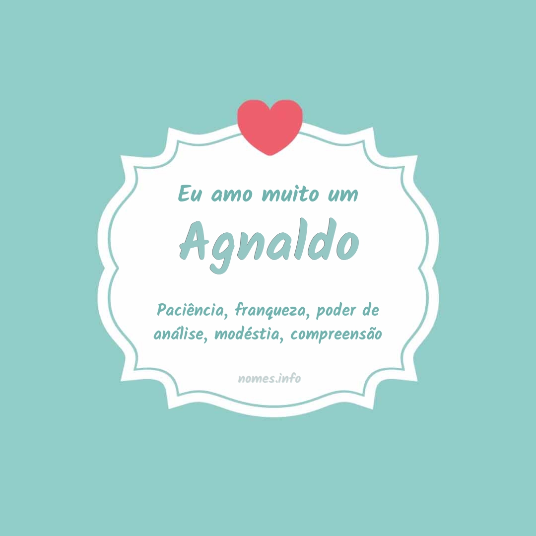 Eu amo muito Agnaldo