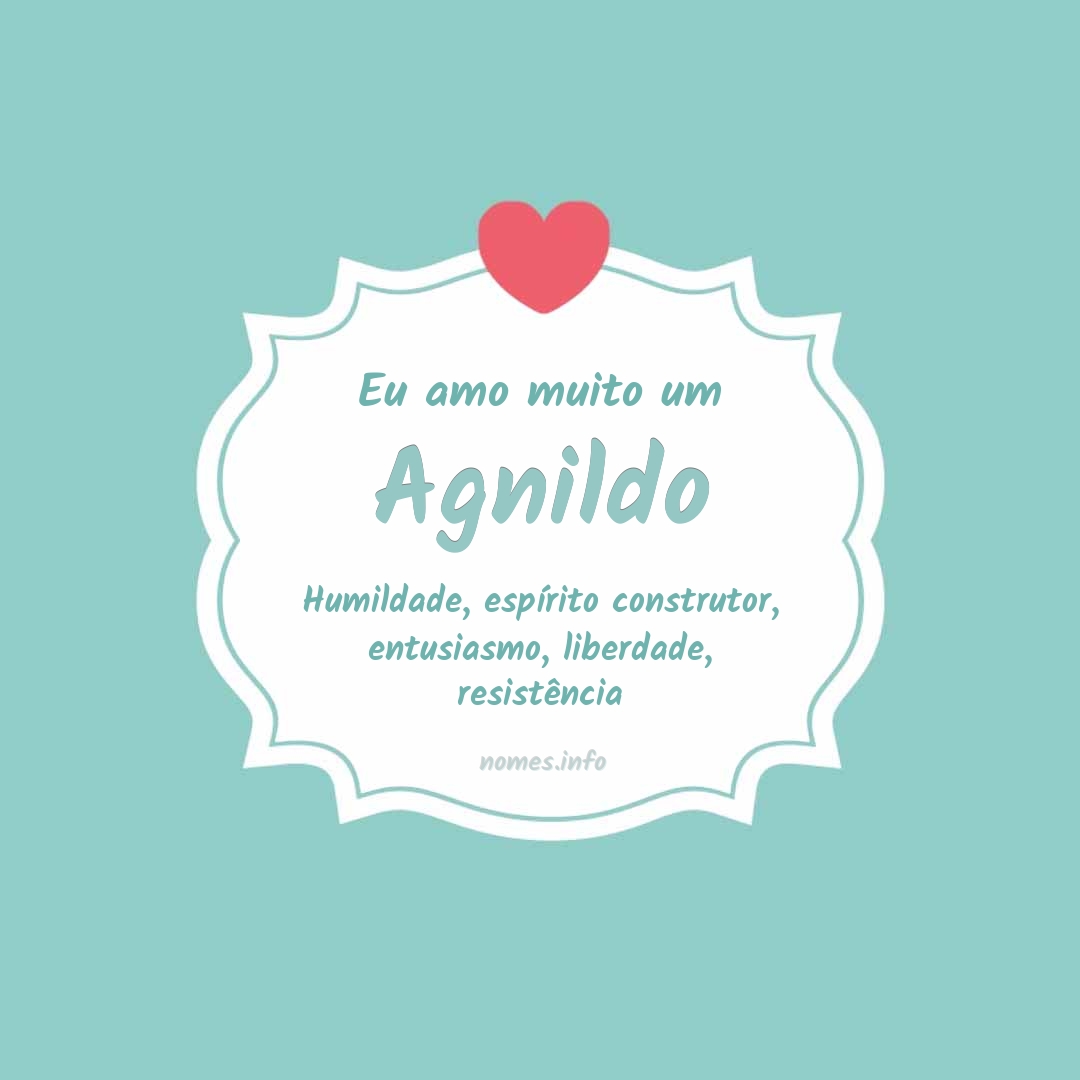 Eu amo muito Agnildo