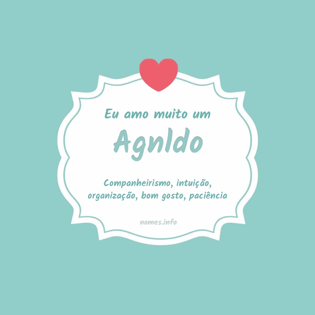 Eu amo muito Agnldo