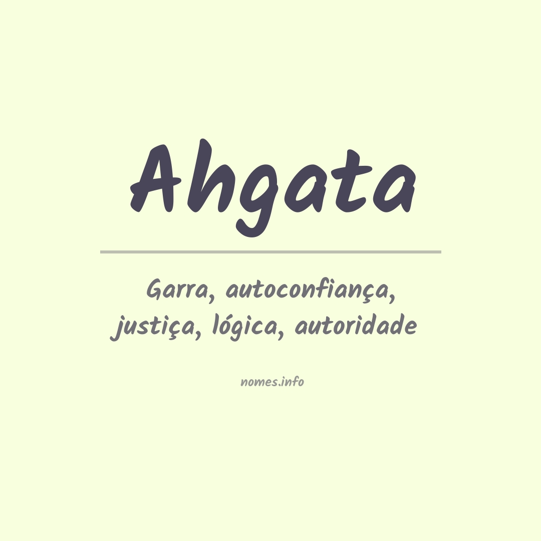Significado do nome Ahgata