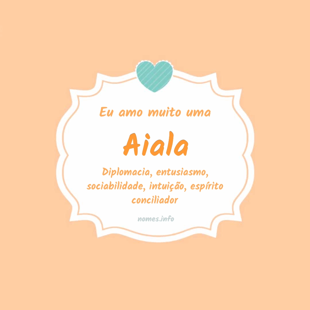 Eu amo muito Aiala