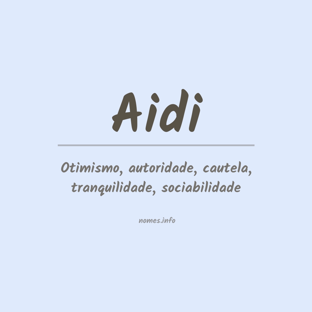 Significado do nome Aidi