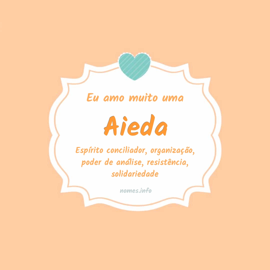 Eu amo muito Aieda