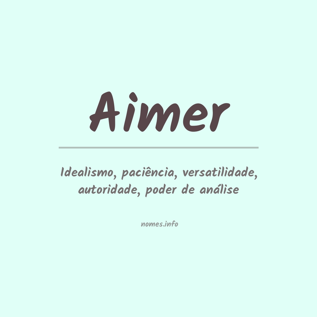 Significado do nome Aimer