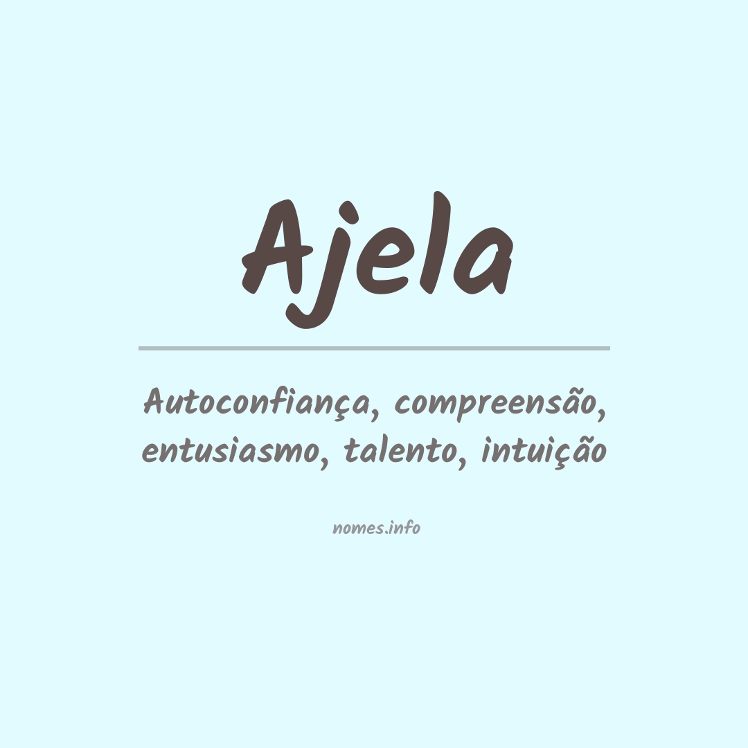Significado do nome Ajela