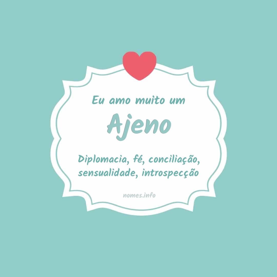 Eu amo muito Ajeno