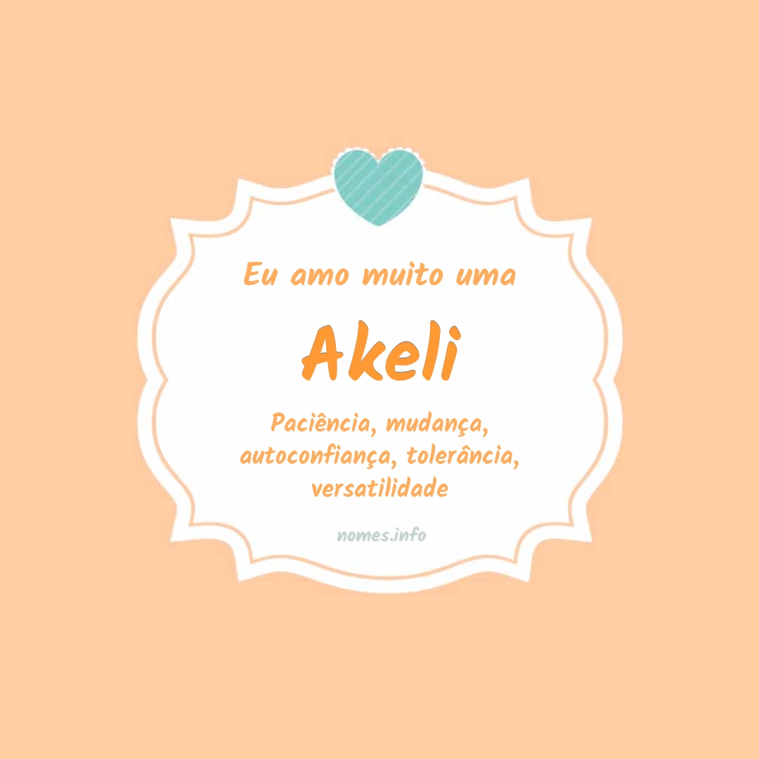 Eu amo muito Akeli