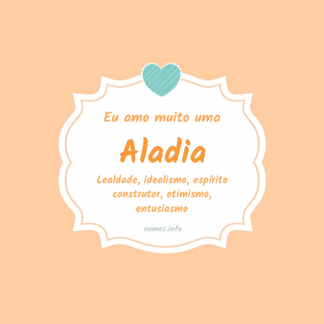 Eu amo muito Aladia