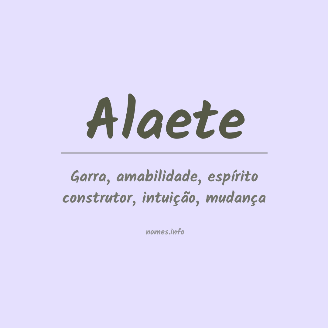 Significado do nome Alaete