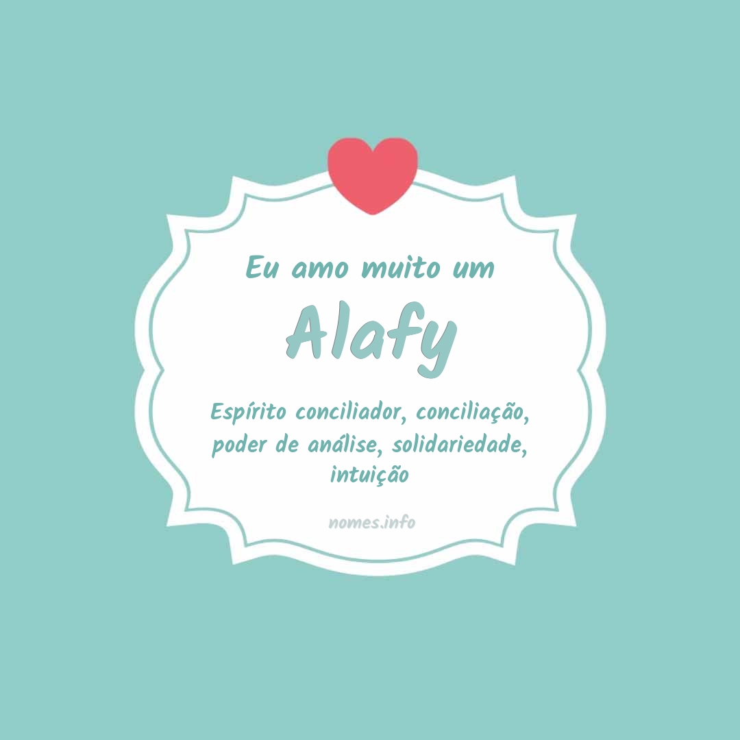 Eu amo muito Alafy