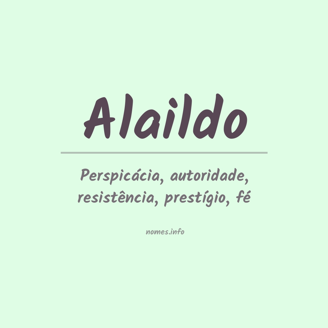 Significado do nome Alaildo