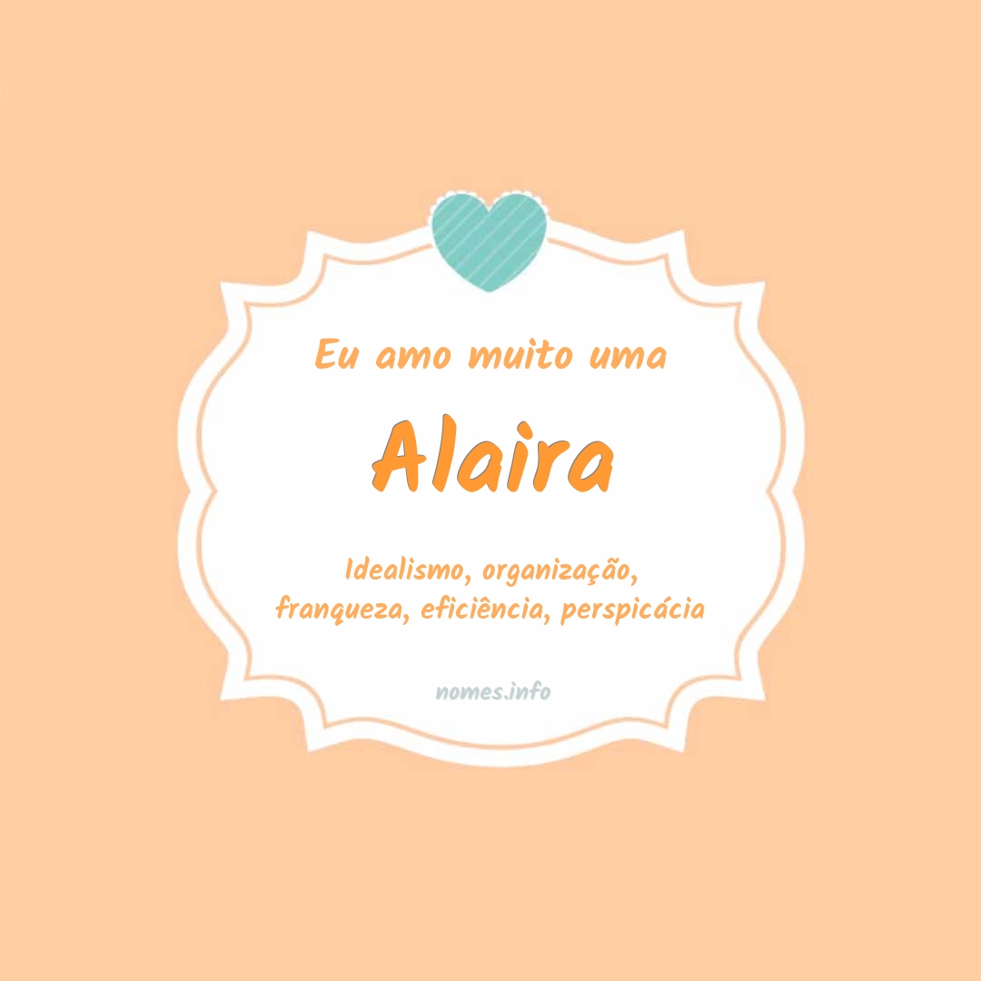 Eu amo muito Alaira