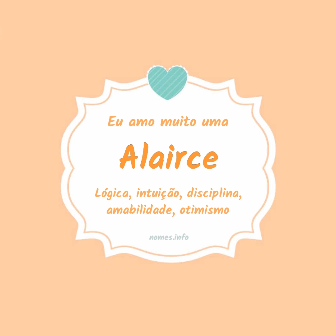 Eu amo muito Alairce