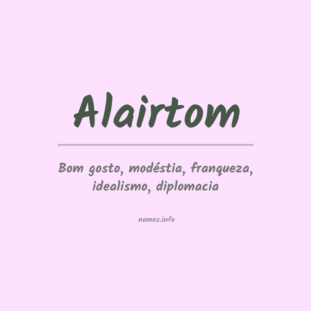 Significado do nome Alairtom