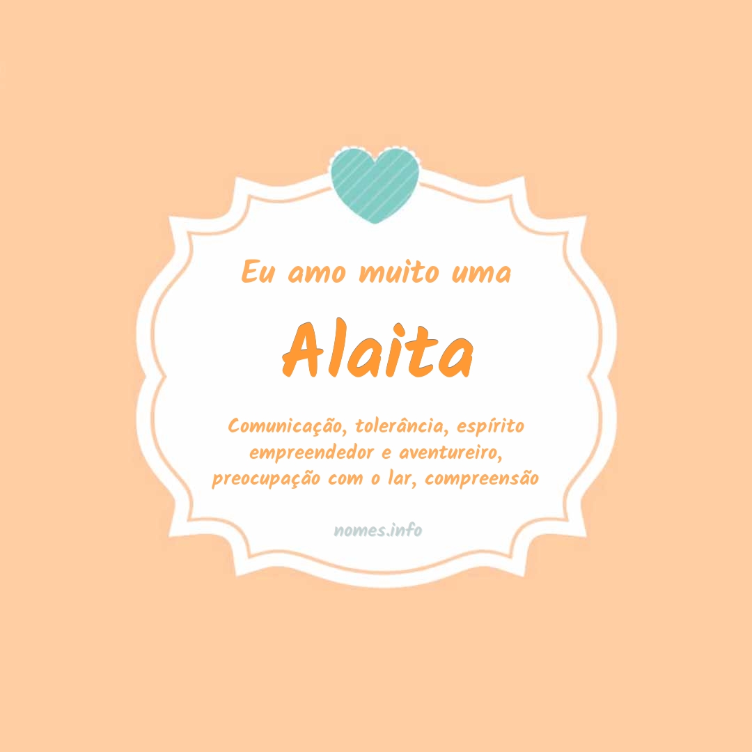 Eu amo muito Alaita