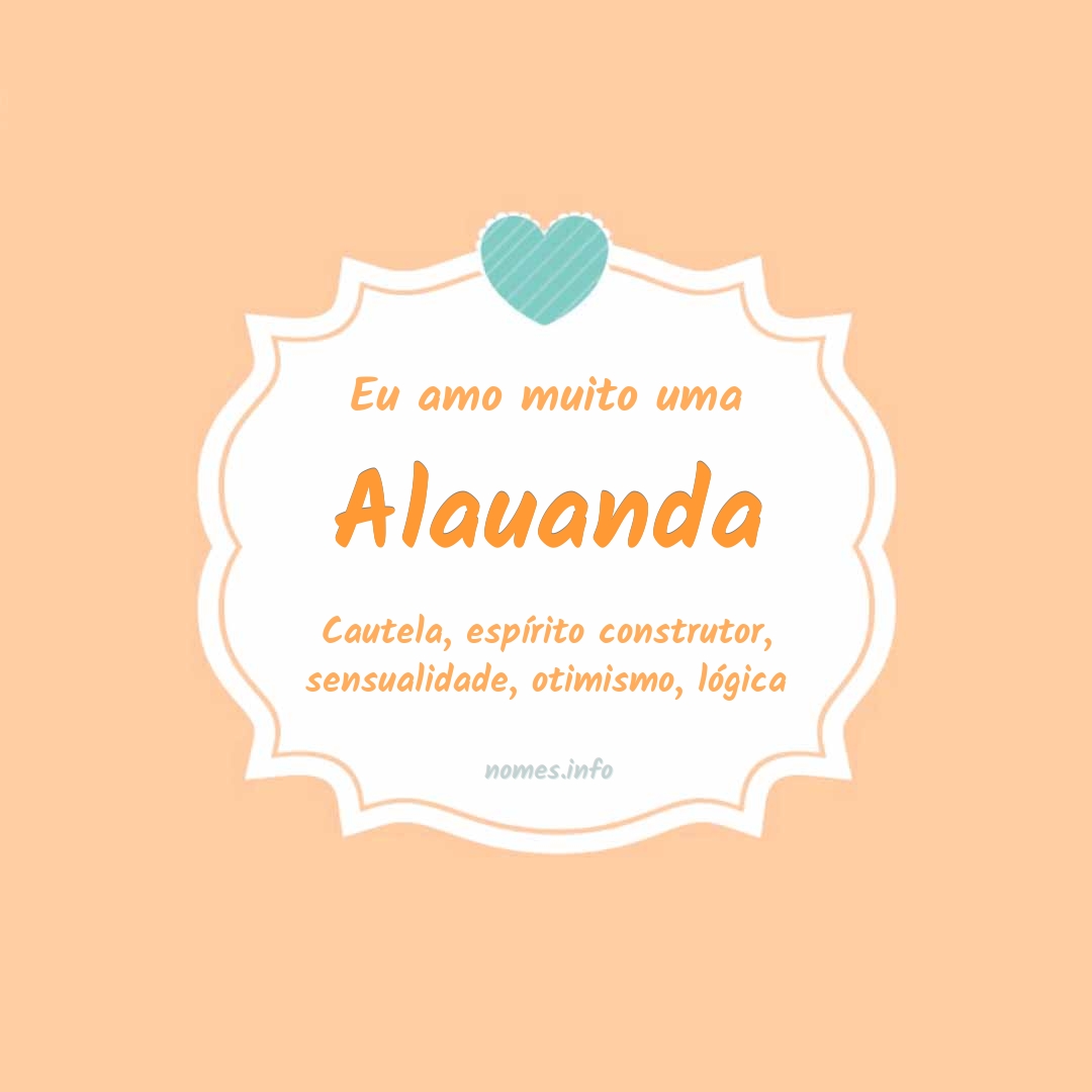Eu amo muito Alauanda