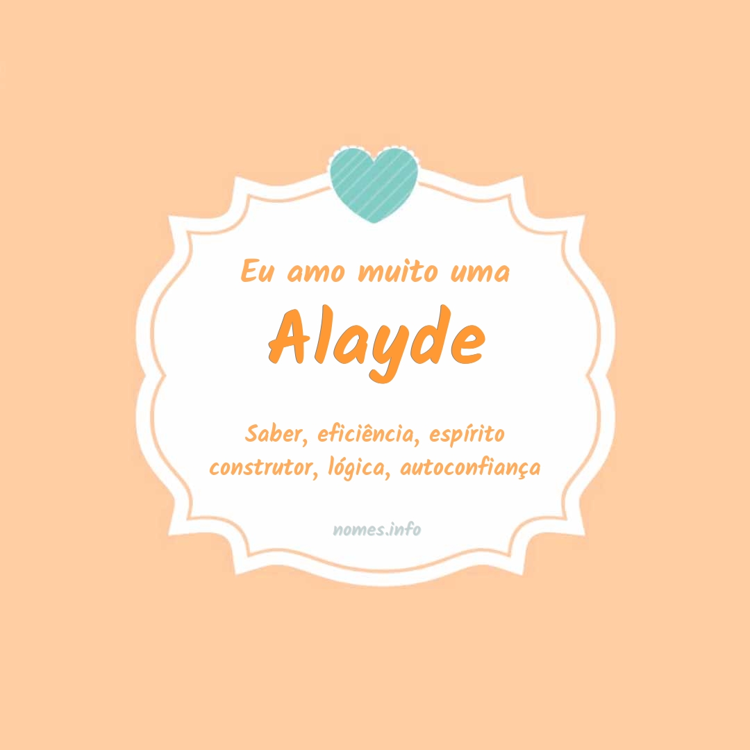 Eu amo muito Alayde
