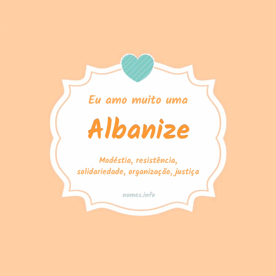 Eu amo muito Albanize