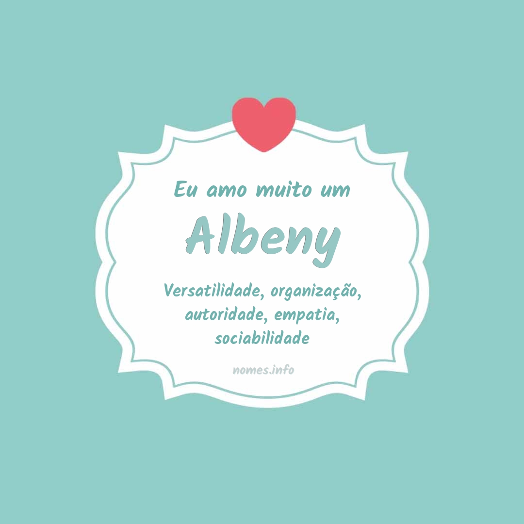 Eu amo muito Albeny