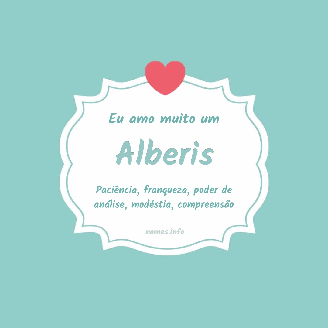 Eu amo muito Alberis