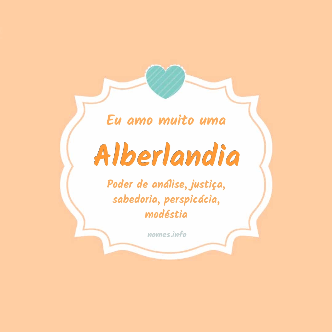 Eu amo muito Alberlandia