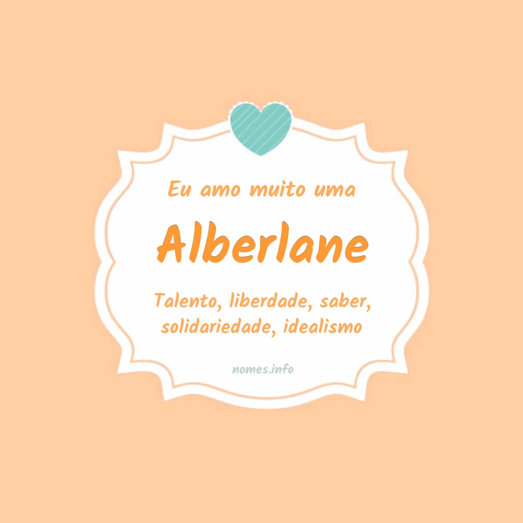 Eu amo muito Alberlane Eu amo muito Alberlane