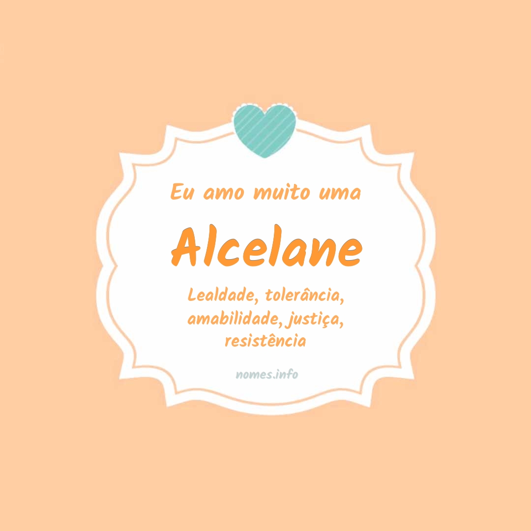Eu amo muito Alcelane