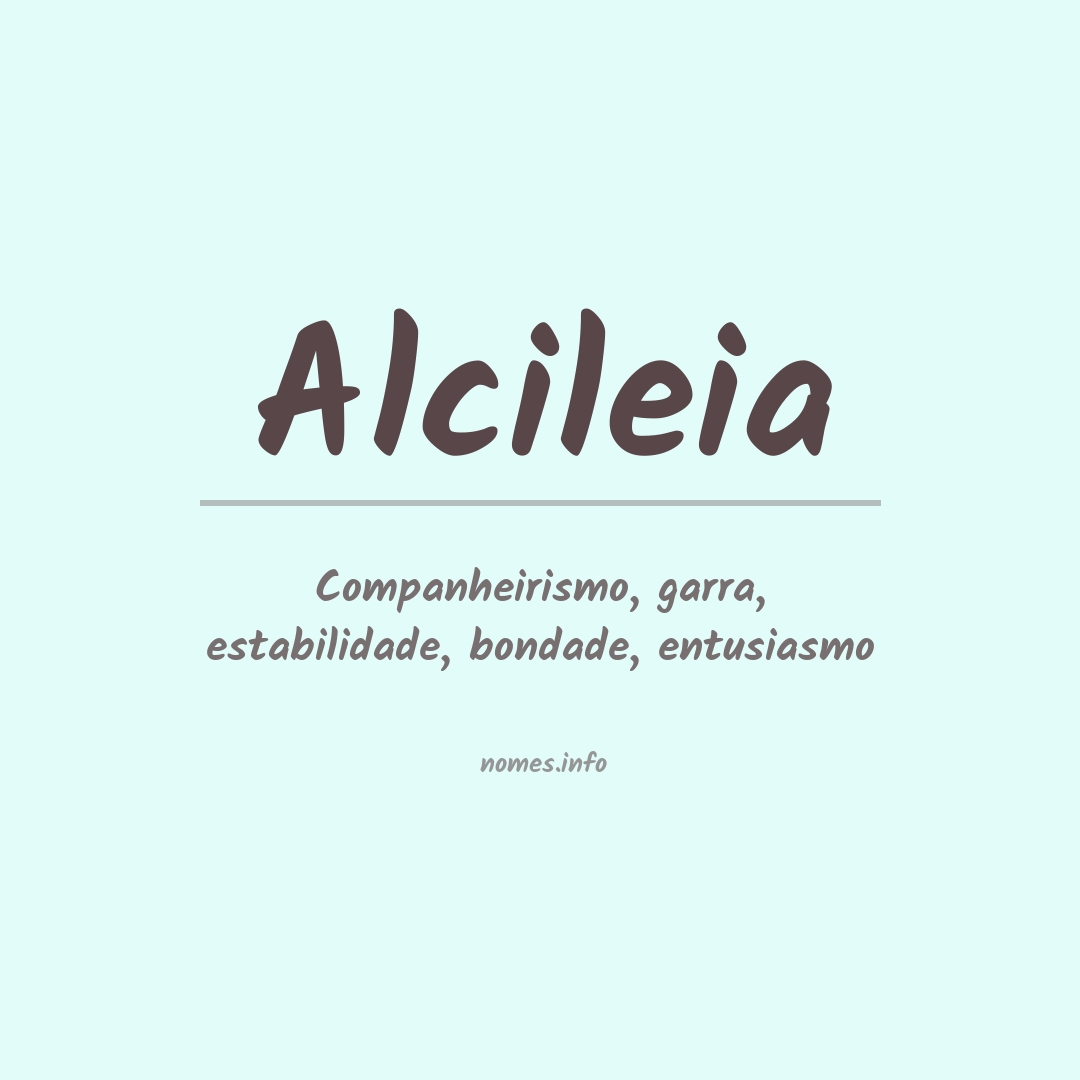 Significado do nome Alcileia